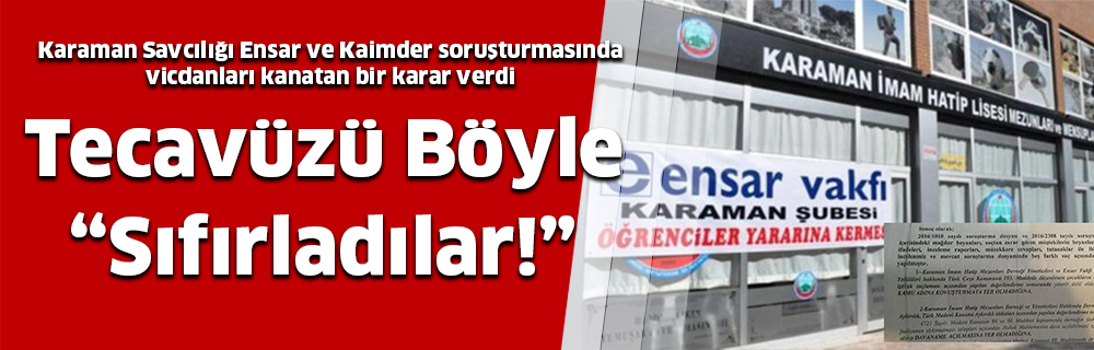 Tecavüzü Böyle Sıfırladılar
