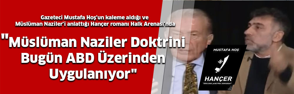 “Müslüman Naziler Doktrini Bugün ABD Üzerinden Uygulanıyor”