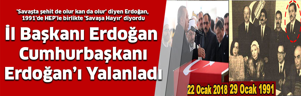 İl Başkanı Erdoğan Cumhurbaşkanı Erdoğan’ı Yalanladı